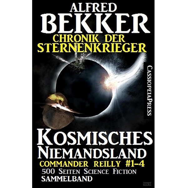Chronik der Sternenkrieger - Kosmisches Niemandsland / Sunfrost Sammelband Bd.11, Alfred Bekker
