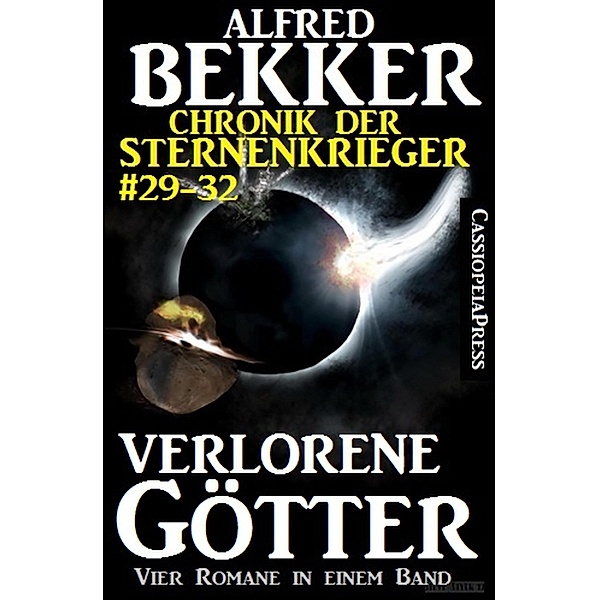 Chronik der Sternenkrieger - Verlorene Götter / Sunfrost Sammelband Bd.8, Alfred Bekker