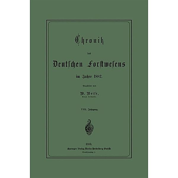 Chronik des Deutschen Forstwesens im Jahre 1882, Werner Weise