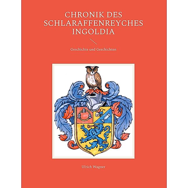 Chronik des Schlaraffenreyches Ingoldia, Ulrich Wagner
