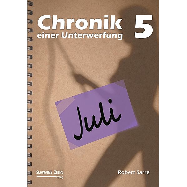 Chronik einer Unterwerfung 5 / Chronik einer Unterwerfung Bd.5, Robert Sarre