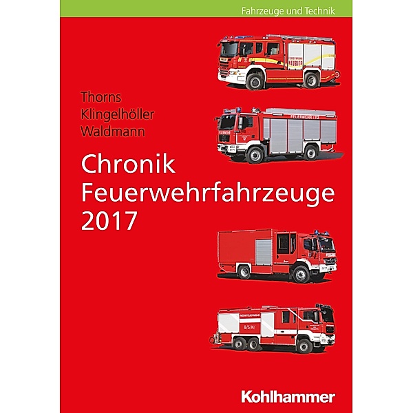 Chronik Feuerwehrfahrzeuge 2017, Jochen Thorns, Andreas Klingelhöller, Thorsten Waldmann
