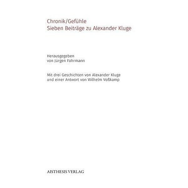 Chronik/Gefühle, Alexander Kluge