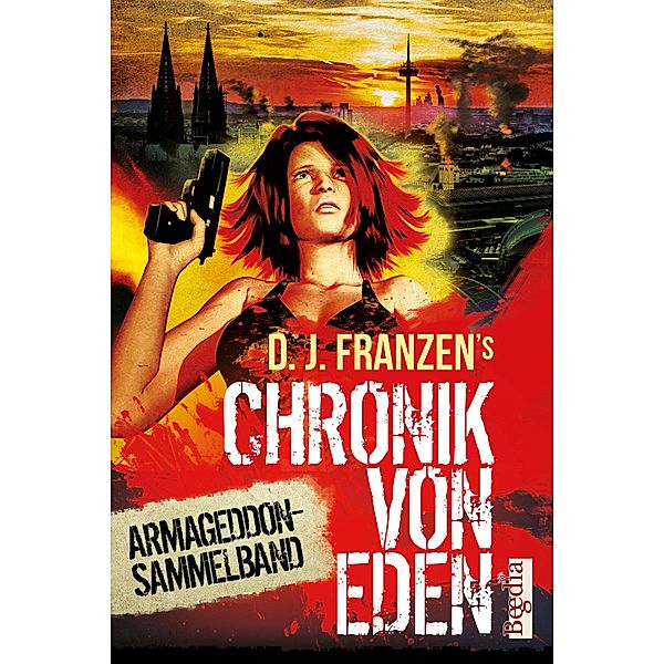 Chronik von Eden / Armageddon, die Suche nach Eden Bd.13, D. J. Franzen, Ben B. Black, Dave Nocturn