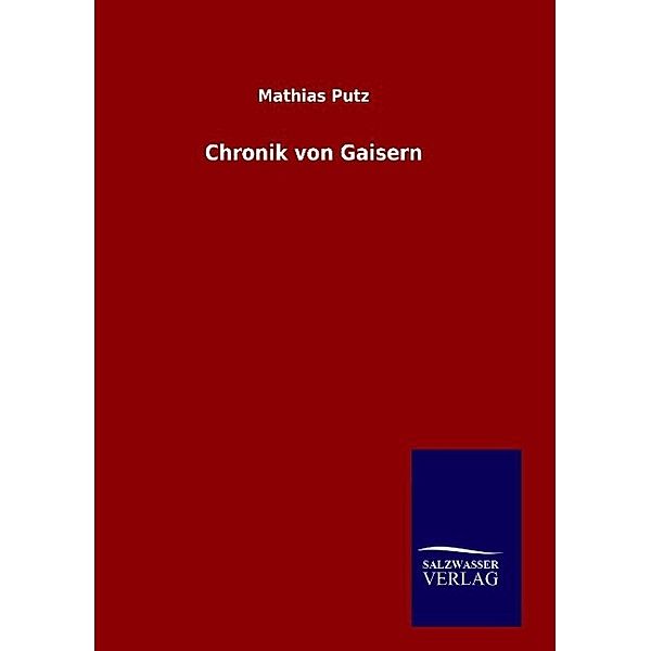 Chronik von Gaisern, Mathias Putz