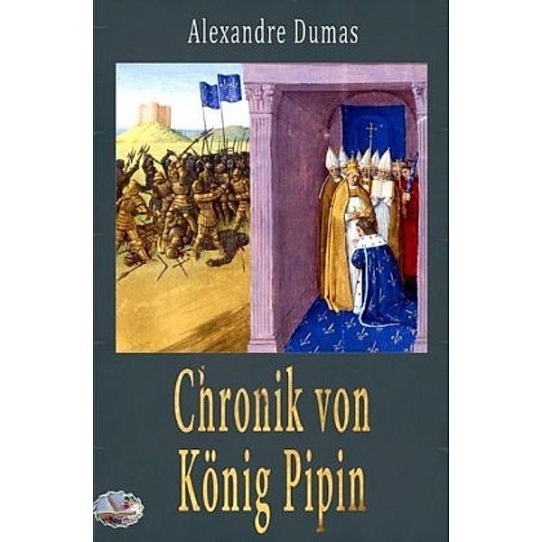 Chronik von König Pipin, Alexandre Dumas