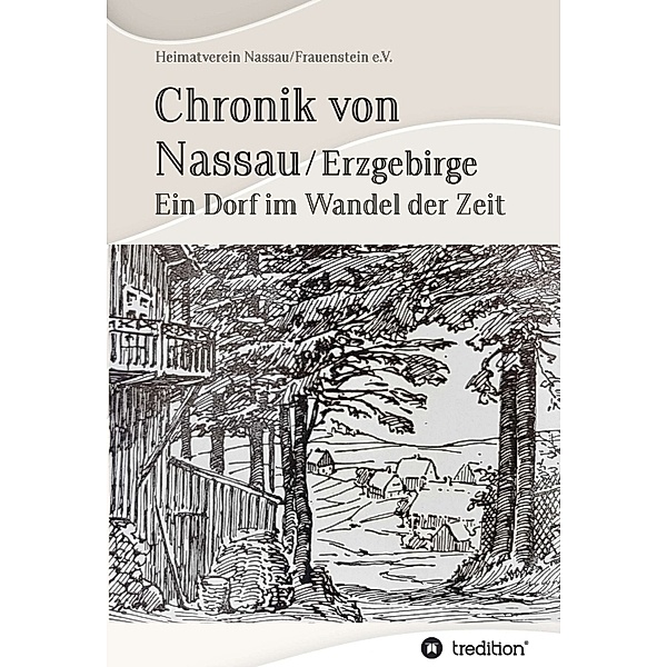 Chronik von Nassau/Erzgebirge, Heimatverein Nassau/Frauenstein e.V.