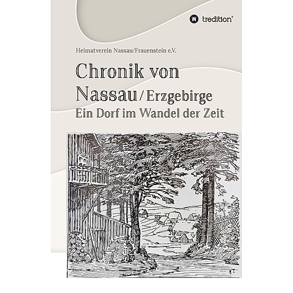 Chronik von Nassau/Erzgebirge / tredition, Heimatverein Nassau/Frauenstein e. V.