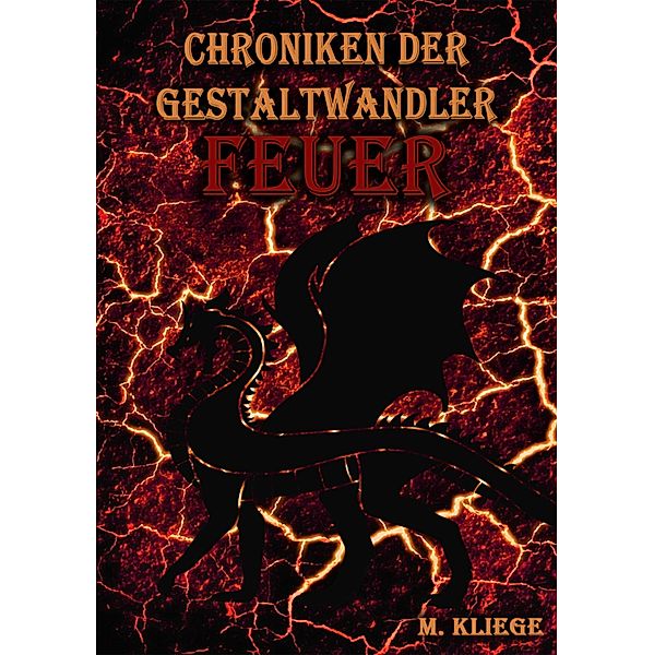 Chroniken der Gestaltwandler / Chroniken der Gestaltwandler Bd.1, M. Kliege