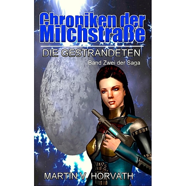 Chroniken der Milchstraße, Martin V. Horvath