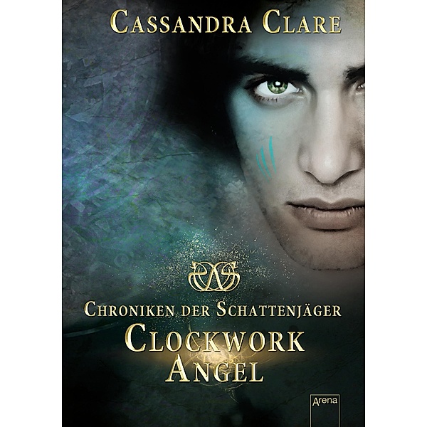 Chroniken der Schattenjäger Trilogie Band 1: Clockwork Angel, Cassandra Clare