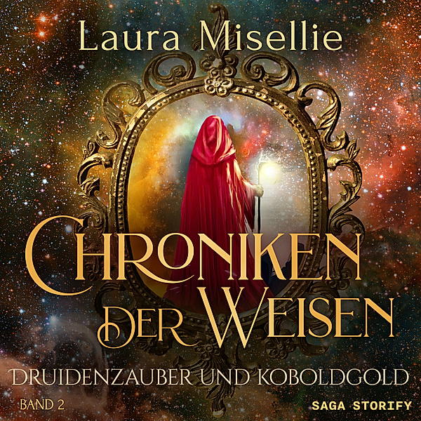 Chroniken der Weisen - 2 - Chroniken der Weisen: Druidenzauber und Koboldgold (Band 2), Laura Misellie