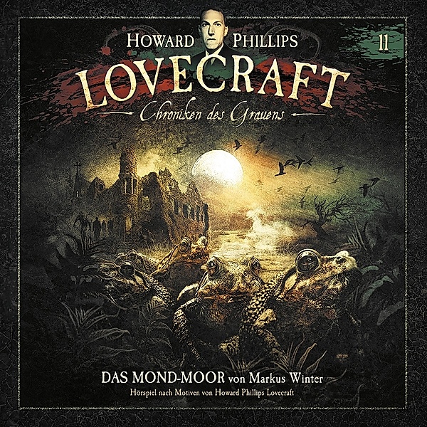 Chroniken Des Grauens: Akte 11 - Das Mond-Moor, H.p. Lovecraft