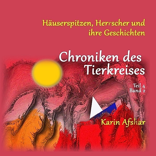 Chroniken des Tierkreises Band 4, Teil 2, Karin Afshar