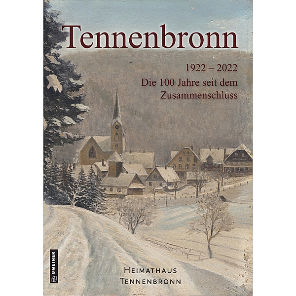 Chroniken im GMEINER-Verlag / Tennenbronn, Heimathaus Tennenbronn