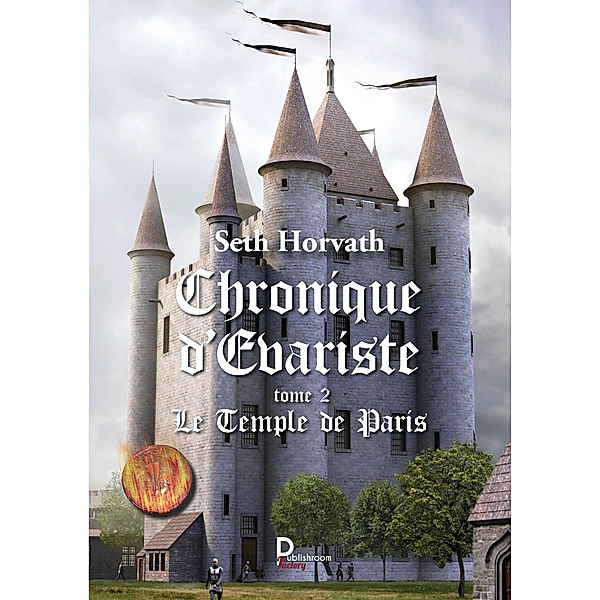Chronique d'Evariste - Tome 2 / Chronique d'Evariste Bd.2, Seth Horvath