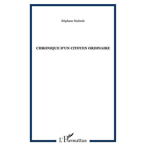 Chronique d'un citoyen ordinaire / Hors-collection, Madaule Stephane