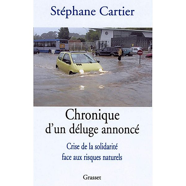 Chronique d'un déluge annoncé / essai français, Stéphane Cartier