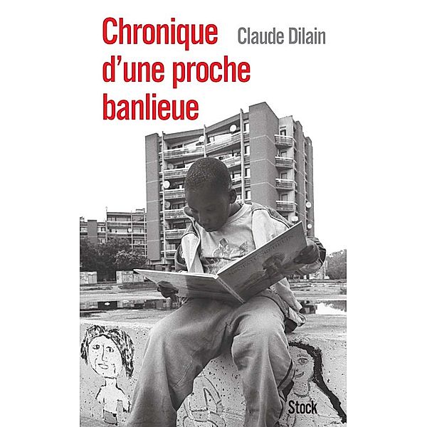 Chronique d'une proche banlieue / Essais - Documents, Claude Dilain