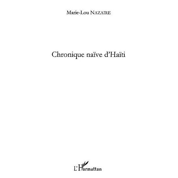 Chronique naive d'Haiti / Hors-collection, Marie-Lou Nazaire