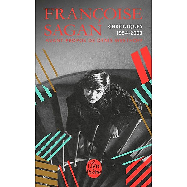 Chroniques 1954-2003 / Biblio, Françoise Sagan