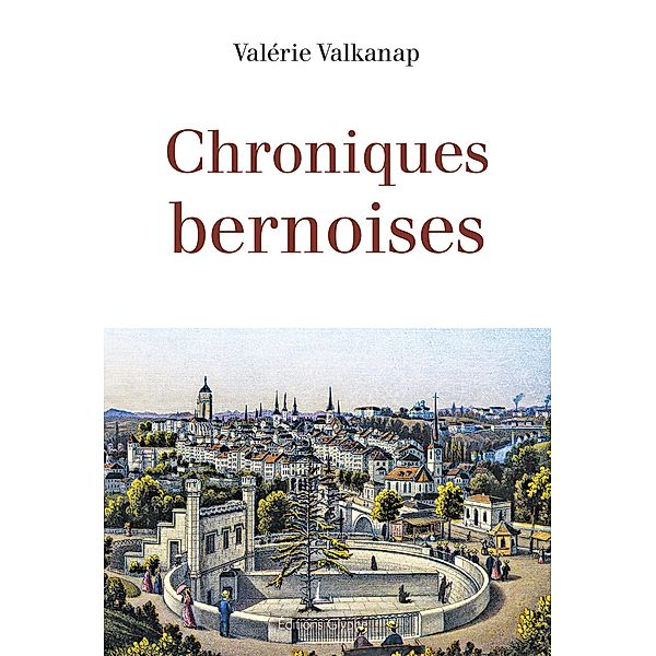 Chroniques bernoises, Valérie Valkanap