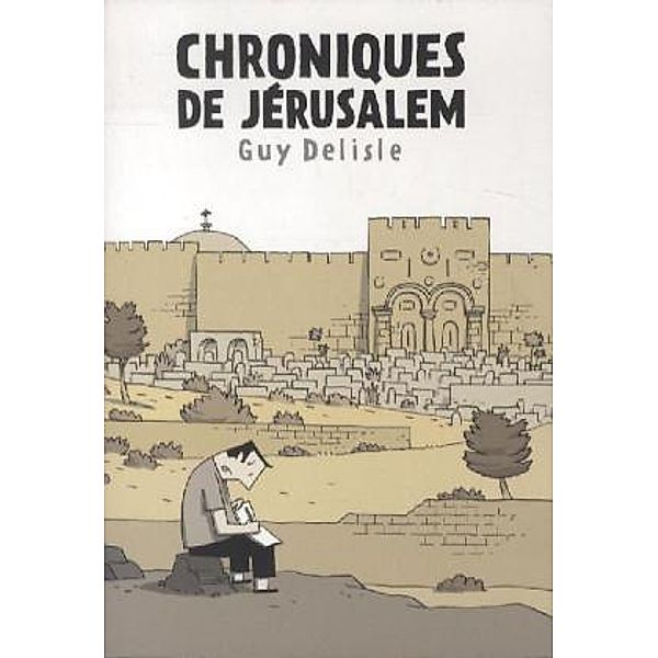 Chroniques de Jérusalem, Guy Delisle