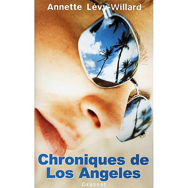 Chroniques de Los Angeles / Essai, Annette Lévy-Willard