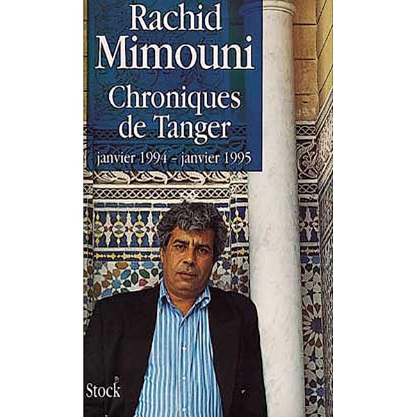 Chroniques de Tanger / Essais - Documents, Rachid Mimouni