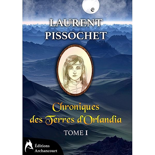 Chroniques des Terres d'Orlandia, Laurent Pissochet