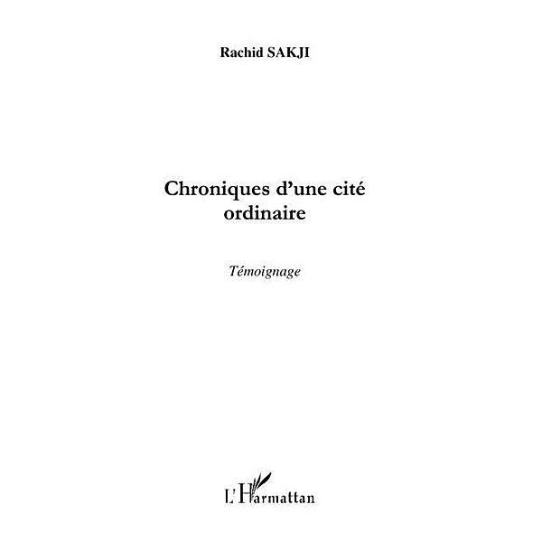 Chroniques d'une cite ordinaire / Hors-collection, Rachid Sakji