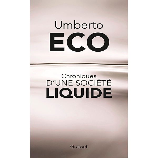 Chroniques d'une société liquide / Littérature Etrangère, Umberto Eco