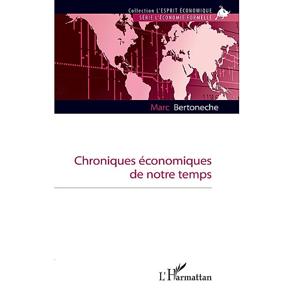 Chroniques economiques de notre temps, Bertoneche Marc Bertoneche