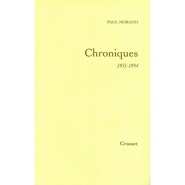 Chroniques / Littérature Française, Paul Morand
