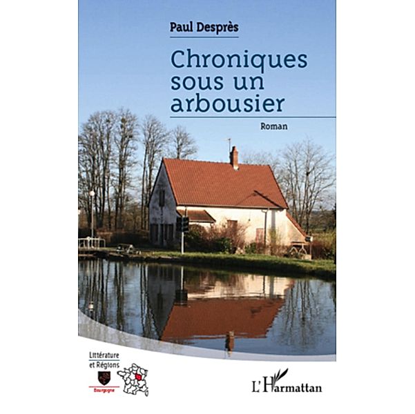 Chroniques sous un arbousier -roman, Paul Despres Paul Despres