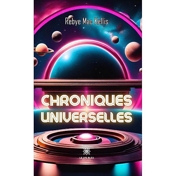 Chroniques universelles, Rebye Mac Kellis