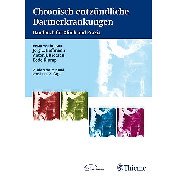 Chronisch entzündliche Darmerkrankungen, Jörg C. Hoffmann, Anton J. Kroesen, Bodo Klump