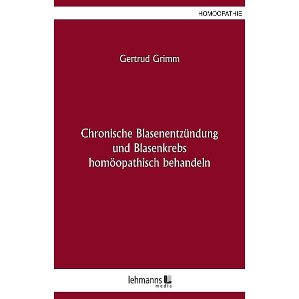 Chronische Blasenentzündung und Blasenkrebs, Gertrud Grimm