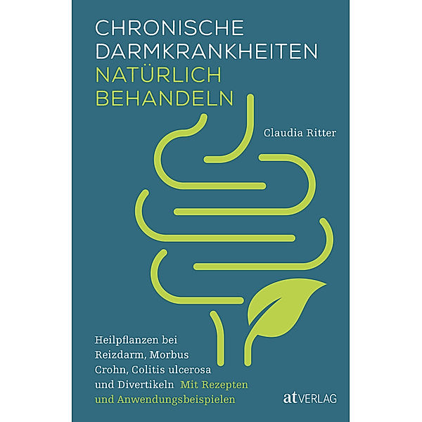 Chronische Darmkrankheiten natürlich behandeln, Claudia Ritter