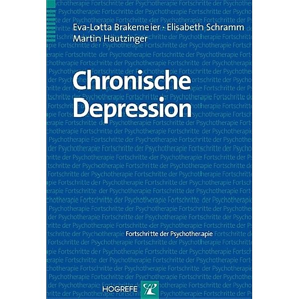 Chronische Depression, Eva-Lotta Brakemeier, Martin Hautzinger, Elisabeth Schramm