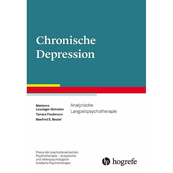 Chronische Depression, Manfred E. Beutel, Tamara Fischmann, Marianne Leuzinger-Bohleber