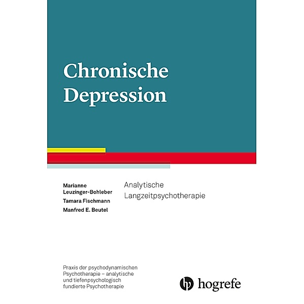 Chronische Depression, Manfred E. Beutel, Tamara Fischmann, Marianne Leuzinger-Bohleber