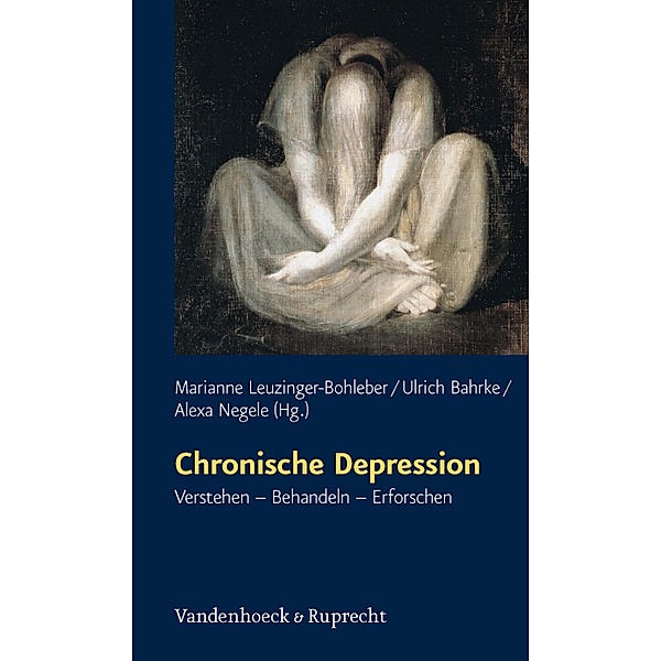 Chronische Depression / Schriften des Sigmund-Freud-Instituts, Marianne Leuzinger-Bohleber, Ulrich Bahrke, Alexa Negele