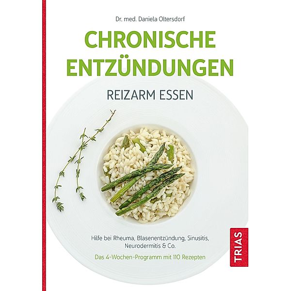 Chronische Entzündungen - Reizarm essen, Daniela Oltersdorf