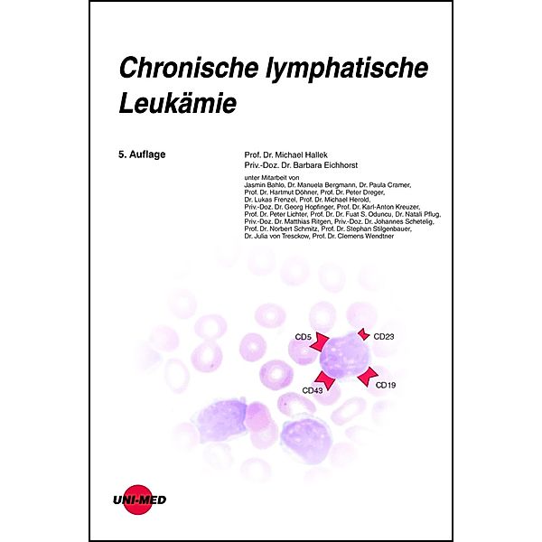 Chronische lymphatische Leukämie / UNI-MED Science, Michael Hallek, Barbara Eichhorst