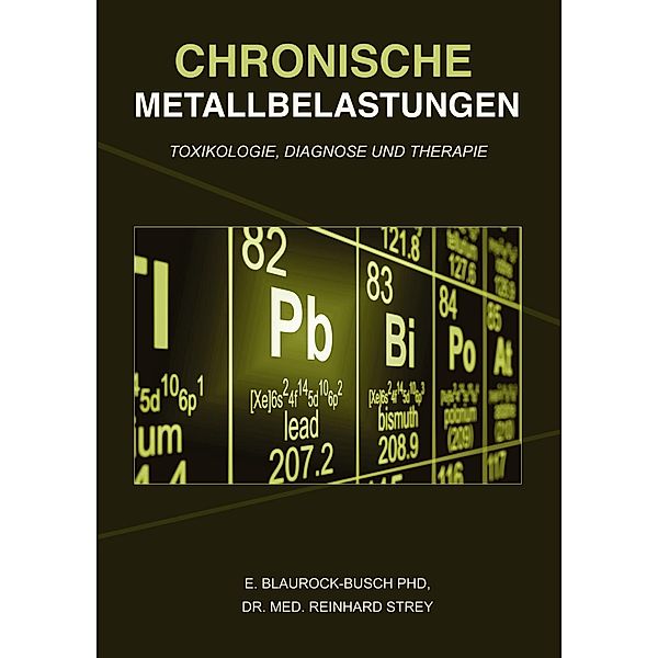 Chronische Metallbelastungen, Eleonore Blaurock-Busch, Reinhard Strey
