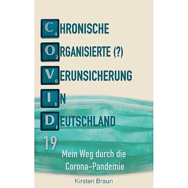 Chronische, organisierte (?) Verunsicherung in Deutschland, Kirsten Braun