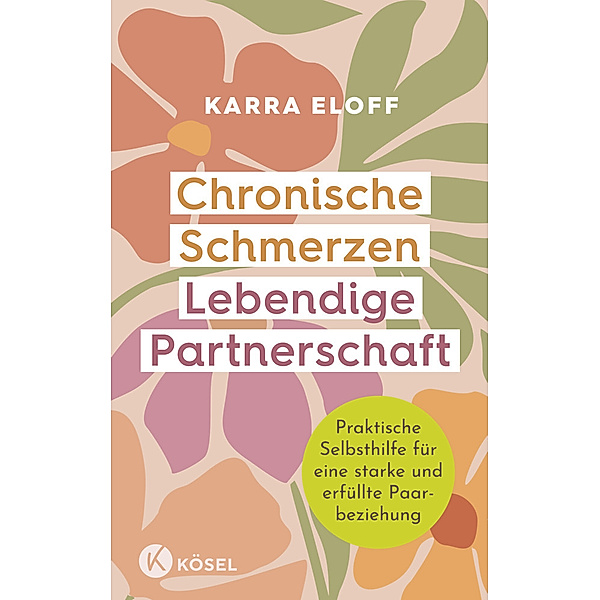 Chronische Schmerzen - lebendige Partnerschaft, Karra Eloff