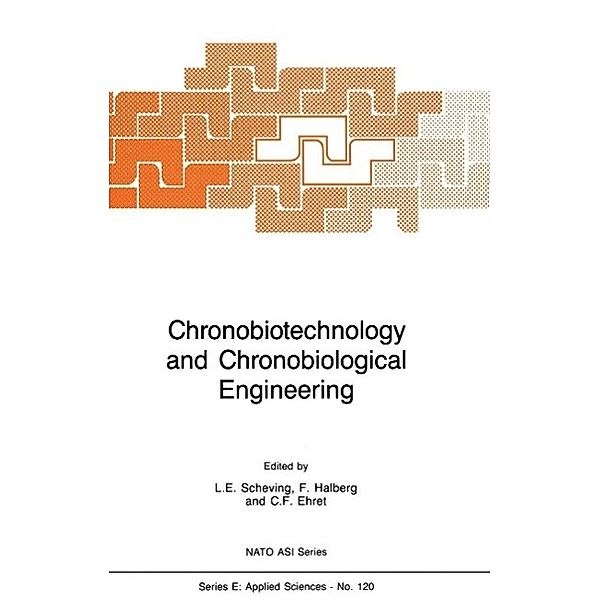 Chronobiotechnology and Chronobiological Engineering / NATO Science Series E: Bd.120