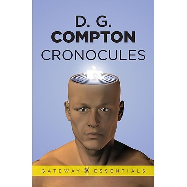 Chronocules / Gateway Essentials Bd.48, D G Compton